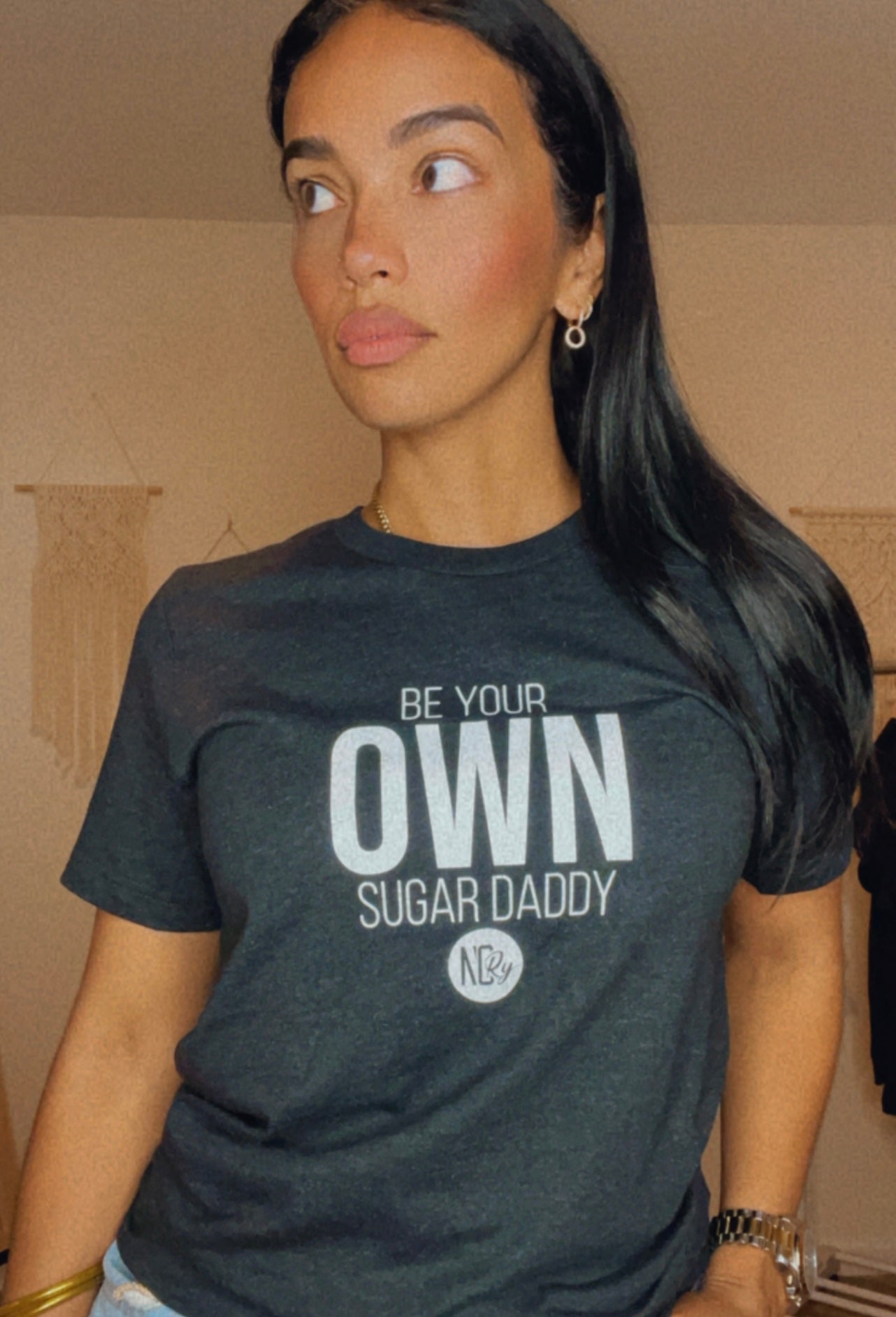 be your OWN sugar daddy shirt